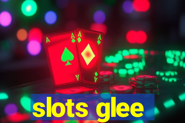 slots glee